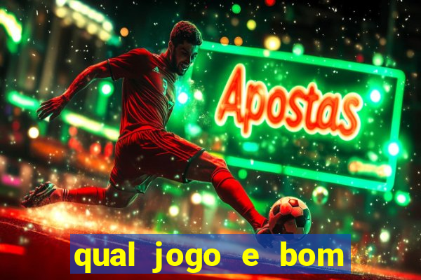 qual jogo e bom para ganhar dinheiro